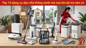 Top 10 dụng cụ dọn nhà thông minh mà mọi bà nội trợ nên có